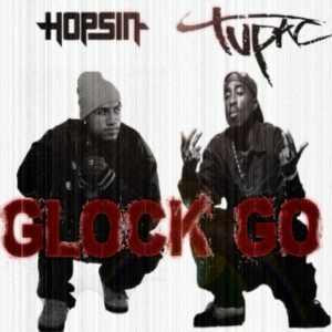 Da Glock Go Bam - DJ Chop Up (Ft. 2Pac & Hopsin)