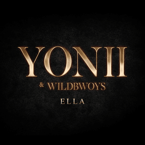 Ella - YONII & WILDBWOYS