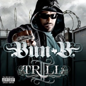 II Trill - Bun B (Ft. J. Prince & Z-Ro)