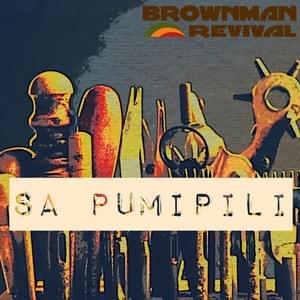 Sa Pumipili - Brownman Revival