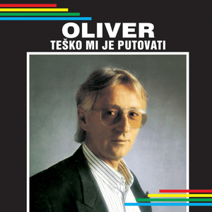 Bez Tebe - Oliver Dragojević