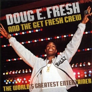 D.E.F. = Doug E. Fresh - Doug E. Fresh & The Get Fresh Crew