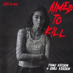 Aimed to Kill (Chill Version) - Jade LeMac