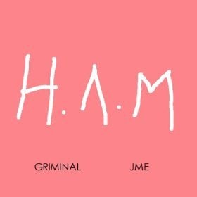 HAM - Griminal (Ft. Jme)