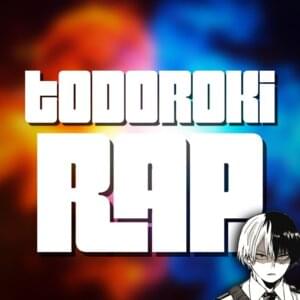 Todoroki Rap - Daddyphatsnaps (Ft. GameboyJones & VideoGameRapBattles)