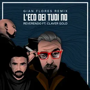 L’Eco dei tuoi no [Remix] - Reverendo (Ft. Claver Gold)