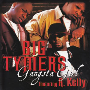 Gangsta Girl - Big Tymers (Ft. R. Kelly)