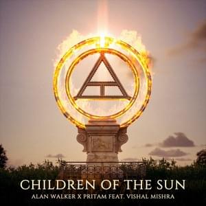 Children Of The Sun - Alan Walker (Ft. Pritam & Vishal Mishra)