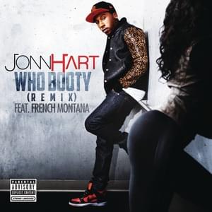 Who Booty (Remix) - Jonn Hart (Ft. French Montana)