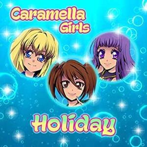 Holiday (Radio Mix) - Caramella Girls