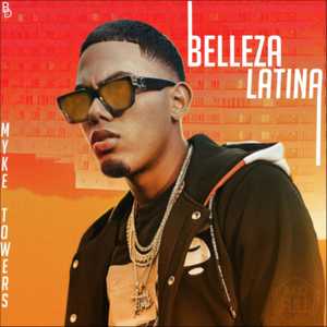 Belleza Latina (Latina) - Myke Towers