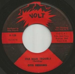 Ole Man Trouble - Otis Redding