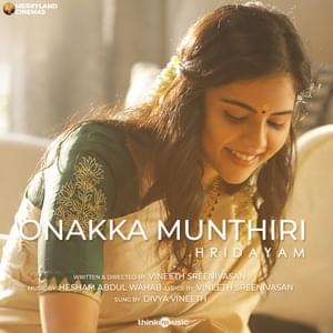 Onakka Munthiri - Hesham Abdul Wahab (Ft. Divya Vineeth)