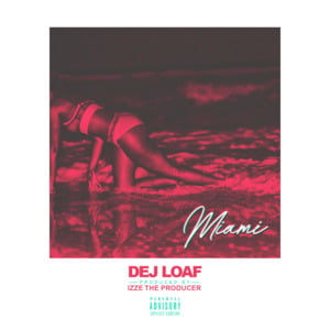 Miami - DeJ Loaf