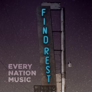 Find Rest - Every Nation Music (Ft. Shayne Hill)