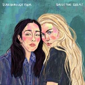 Scarborough Fair - Daisy the Great (Ft. Kelley Nicole Dugan & Mina Walker)