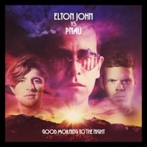 Phoenix - Elton John & PNAU