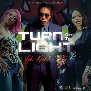 Turn off the Light - Vybz Kartel (Ft. Petra)