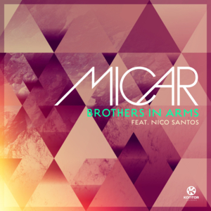 Brothers In Arms - Micar (Ft. Nico Santos)