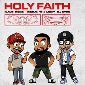 Holy Faith - DJ Evon, Kieran the Light & Isaiah Robin