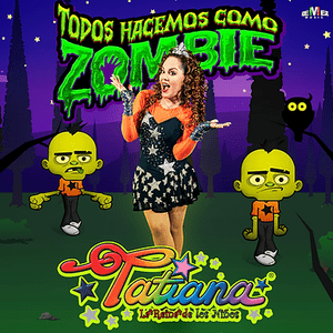 Todos Hacemos Como Zombie - Tatiana