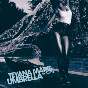 Umbrella - Teyana Marie (Ft. JAY-Z)