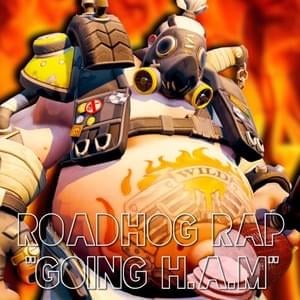 Roadhog Rap (Going HAM) - Daddyphatsnaps