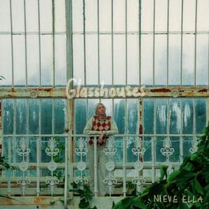 Glasshouses - Nieve Ella