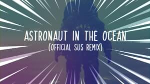 Masked Wolf - Astronaut in the Ocean (Official Sus Remix) - We The Sus Music