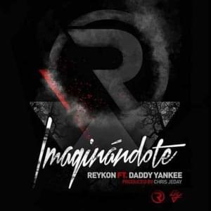 Imaginándote - Reykon (Ft. Daddy Yankee)