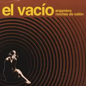 El Vacío (Noches De Salón) - Enjambre