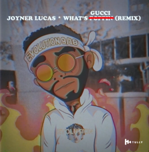 What’s Poppin Remix (What’s Gucci) - Joyner Lucas