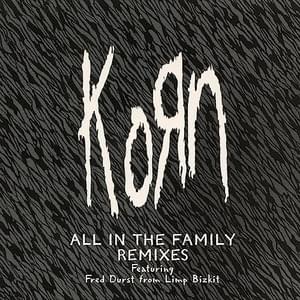 All in the Family (Scary Bird Mix) - Korn