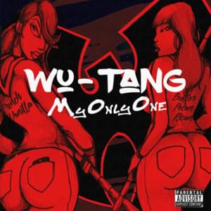 My Only One - Wu-Tang Clan (Ft. Cappadonna, Ghostface Killah, RZA & Steven Latorre)