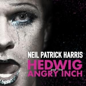 Angry Inch - Hedwig And The Angry Inch - Original Broadway Cast (Ft. Lena Hall & Neil Patrick Harris)