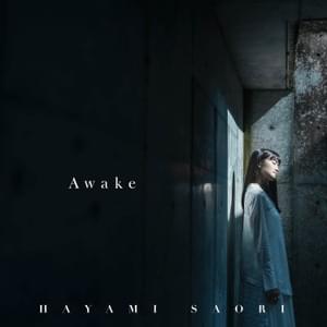 Awake (Short ver.) - 早見沙織 (Saori Hayami)