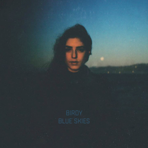 Blue Skies - Birdy