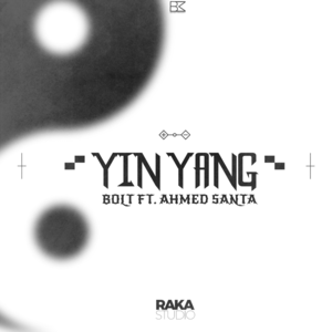 Yin Yang - ين يانغ - Bolt the Rapper (Ft. Ahmed Santa - أحمد سانتا)