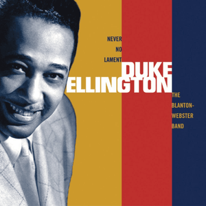 I Got It Bad and That Ain’t Good - Duke Ellington