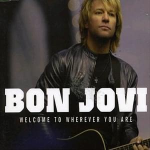 Welcome To Wherever You Are - Bon Jovi