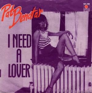 I Need a Lover - Pat Benatar