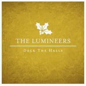 Deck The Halls - ​The Lumineers