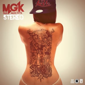 Stereo - ​mgk (Ft. Alex Fitts)