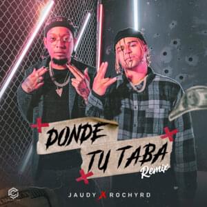 Donde Tú Taba (Remix) - Rochy RD & Jaudy