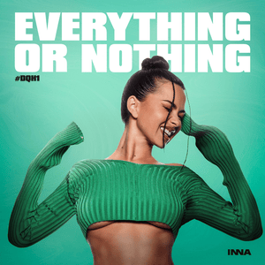 Everything Or Nothing - INNA