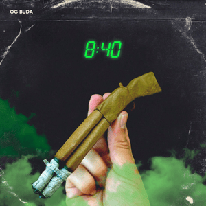 8:40 - OG Buda