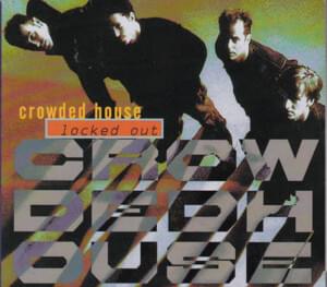 Locked Out - Crowded House