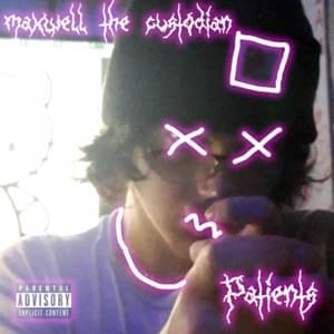 Patients - Maxwell the Custodian