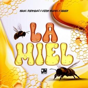 La Miel - Victor Mendivil (Ft. Ganggy & Manuel Rodríguez)