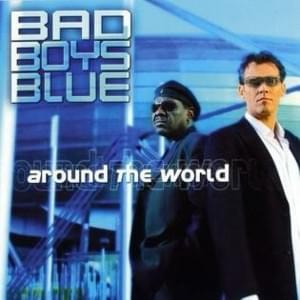 Around the World (Remix) - Bad Boys Blue